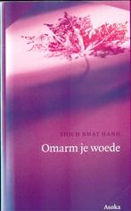 Omarm je woede, Achtergrond en Informatie, Spiritualiteit algemeen, Thich Nhat Hanh, Ophalen of Verzenden