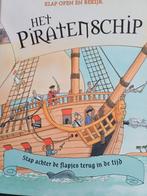Het piratenschip. Klap open en bekijk., Boeken, Ophalen of Verzenden, Zo goed als nieuw, Non-fictie