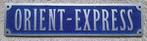 spoorwegen Bordje Gegoten Aluminium Orient Express 30 x 7 cm, Ophalen of Verzenden, Nieuw, Trein, Overige typen