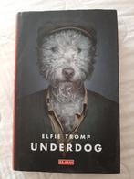 Underdog - Elfie Tromp, Ophalen of Verzenden, Zo goed als nieuw, Elfie Tromp
