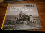 200 jaar friese landbouwmechanisatie oude fotos mooi boek, Ophalen of Verzenden, 20e eeuw of later, Nieuw