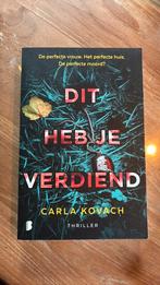 Carla Kovach - Dit heb je verdiend, Boeken, Thrillers, Ophalen of Verzenden, Nieuw, Carla Kovach