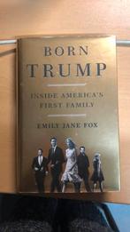Born Trump - Inside America’s First Family, Ophalen of Verzenden, Emily Jane Fox, Politiek, Zo goed als nieuw