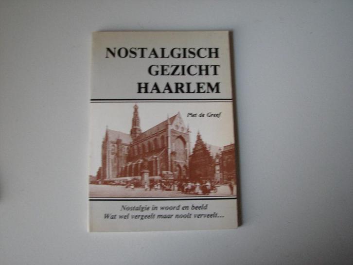 Boek Nostalgisch Gezicht Haarlem., Boeken, Geschiedenis | Stad en Regio, Nieuw, 14e eeuw of eerder, Ophalen of Verzenden