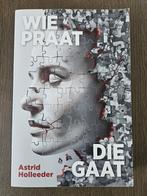 Wie praat die gaat z.g.a.n., Boeken, Biografieën, Overige, Ophalen of Verzenden, Zo goed als nieuw, Astrid Holleeder