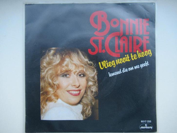 BONNIE ST CLAIRE # VLIEG NOOIT TE HOOG /IEMAND DIE OM ME, Cd's en Dvd's, Vinyl | Nederlandstalig, Zo goed als nieuw, Levenslied of Smartlap