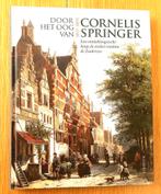 Door het oog van Cornelis Springer (1817-1891)., Boeken, Ophalen of Verzenden, Zo goed als nieuw, Schilder- en Tekenkunst