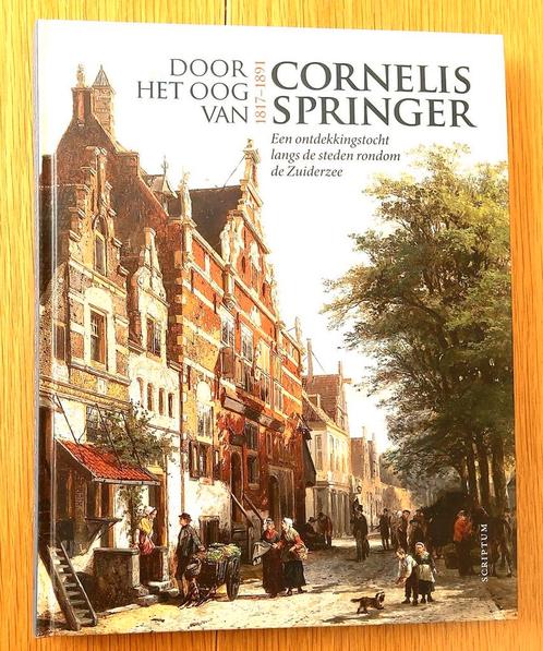 Door het oog van Cornelis Springer (1817-1891)., Boeken, Kunst en Cultuur | Beeldend, Zo goed als nieuw, Schilder- en Tekenkunst