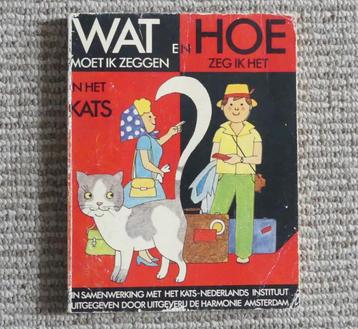 Wat moet ik zeggen en Hoe zeg ik het in het kats Wat & Hoe  beschikbaar voor biedingen
