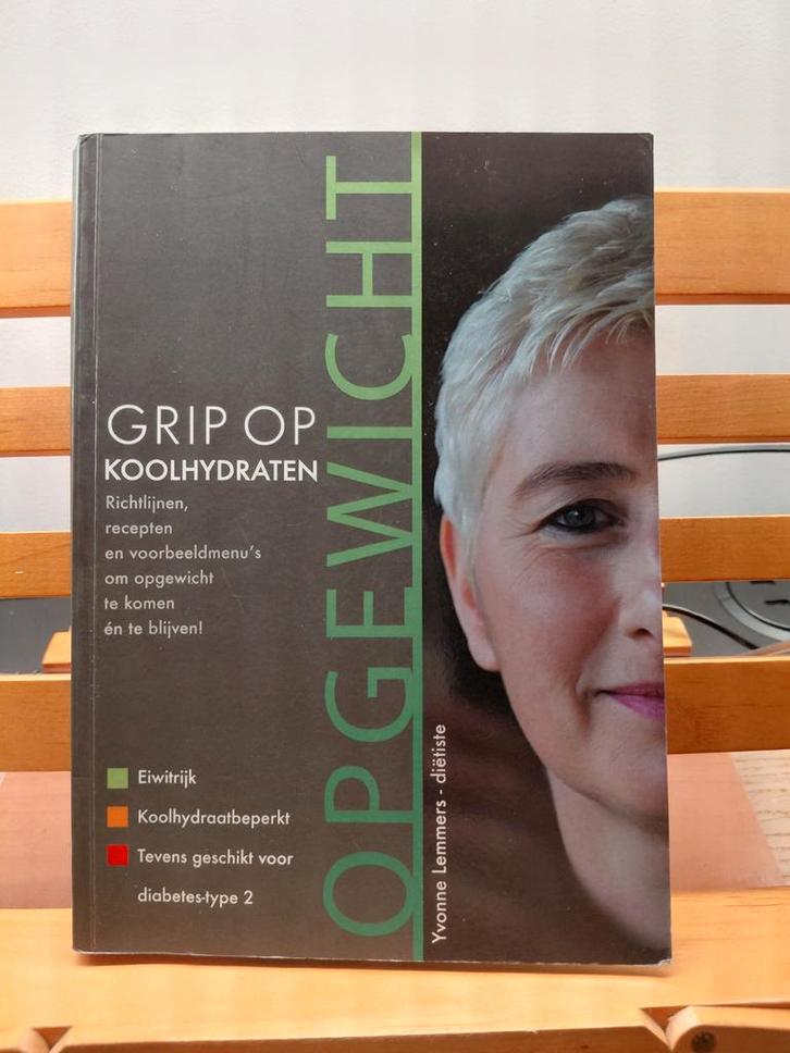 Grip op Koolhydraten - yvonne Lemmers, Boeken, Gezondheid, Dieet en Voeding, Zo goed als nieuw, Dieet en Voeding, Ophalen of Verzenden