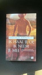 Ik haal je op, ik neem je mee Niccolo Ammaniti, Boeken, Ophalen of Verzenden, Zo goed als nieuw