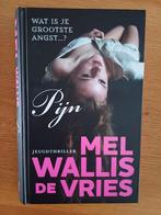 Mel Wallis de Vries - Pijn, Boeken, Kinderboeken | Jeugd | 13 jaar en ouder, Mel Wallis de Vries, Ophalen of Verzenden, Zo goed als nieuw