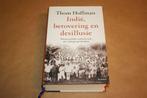 Indië, betovering en desillusie - Thom Hoffman, Boeken, Ophalen of Verzenden, 20e eeuw of later, Zo goed als nieuw