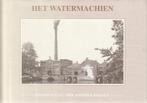Het Watermachien / Stoomgemaal vier Noorder Koggen, Boeken, Geschiedenis | Stad en Regio, Ophalen of Verzenden, Gelezen