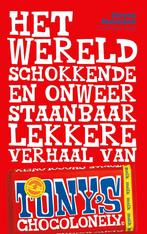 Het wereldschokkende lekkere verhaal van Tony's Chocolonely, Ophalen of Verzenden, Zo goed als nieuw