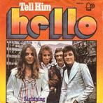 Hello - Tell Him Single (1974), Ophalen of Verzenden, Gebruikt, Pop