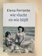 Wie Vlucht en Wie Blijft - Elena Ferrante, Boeken, Romans, Ophalen of Verzenden, Zo goed als nieuw, Nederland