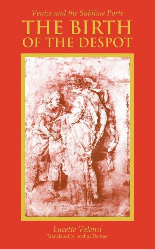 Lucette Valensi The Birth of the Despot, Boeken, Geschiedenis | Wereld, Zo goed als nieuw, Europa, 20e eeuw of later, Ophalen of Verzenden
