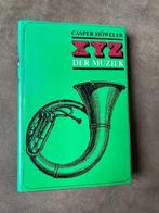 Xyz der muziek Auteur: Casper Howeler, Boeken, Gelezen, Ophalen of Verzenden