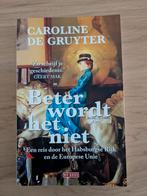 Caroline de Gruyter - Beter wordt het niet, Ophalen of Verzenden, Zo goed als nieuw, Caroline de Gruyter