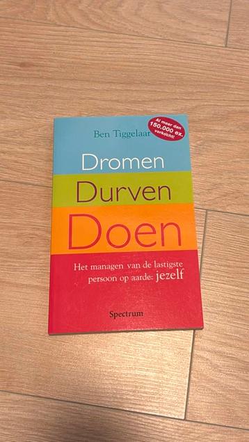 Ben Tiggelaar - Dromen, durven, doen beschikbaar voor biedingen