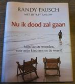 Nu ik dood zal gaan – Randy Pausch met Jeffrey Zaslow, Gelezen, Randy Pausch, Overige, Ophalen of Verzenden