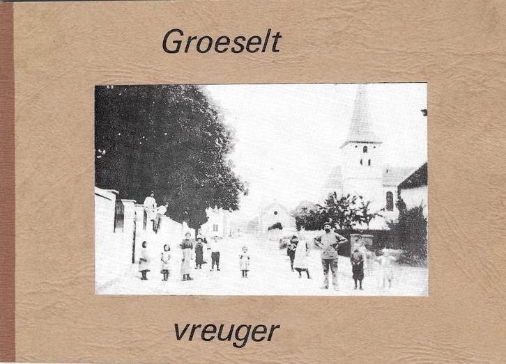 Groeselt vreuger, Boeken, Geschiedenis | Stad en Regio, Nieuw, 20e eeuw of later, Ophalen of Verzenden