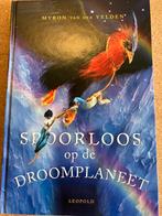 Myron van der Velden - Spoorloos op de Droomplaneet, Ophalen of Verzenden, Zo goed als nieuw, Myron van der Velden