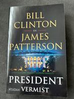 Bill Clinton en James Patterson - President vermist, Ophalen of Verzenden, Zo goed als nieuw