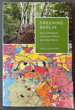 Greening Berlin - Jens Lachmund, Boeken, Ophalen of Verzenden, Gelezen