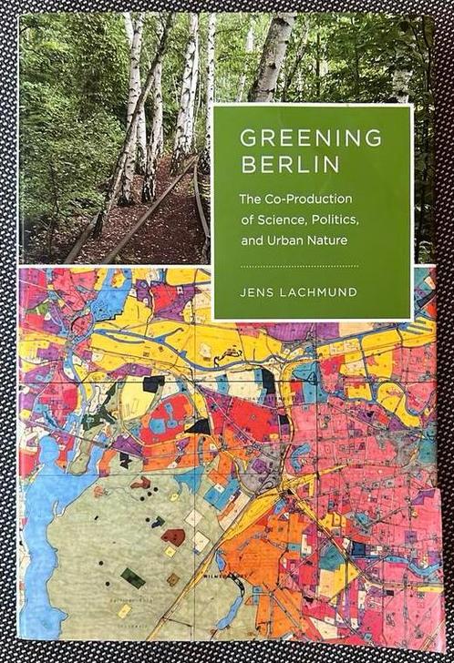Greening Berlin - Jens Lachmund, Boeken, Wetenschap, Gelezen, Ophalen of Verzenden