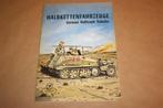 Halbkettenfahrzeuge: German halftrack vehicles, Ophalen of Verzenden, Tweede Wereldoorlog, Gelezen, Overige onderwerpen