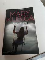 Mary Kubica; Ben zonterug, Ophalen of Verzenden, Zo goed als nieuw