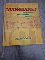 Katie Caldesi - Mangiare / Kooklessen Italiaanse keuken, Ophalen of Verzenden, Zo goed als nieuw, Italië