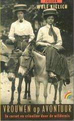Wolf Kielich - Vrouwen op avontuur., Ophalen of Verzenden, Zo goed als nieuw, Europa