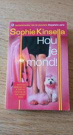 Sophie Kinsella - Hou je mond!, Sophie Kinsella, Ophalen of Verzenden, Zo goed als nieuw, Nederland