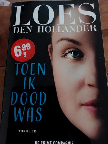 Loes den Hollander - Toen ik dood was beschikbaar voor biedingen