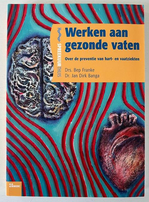 Werken aan gezonde vaten - over preventie van hart- en vaatz, Boeken, Gezondheid, Dieet en Voeding, Zo goed als nieuw, Ophalen of Verzenden