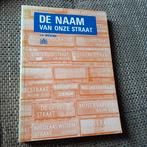 De Naam van Onze Straat - Amsterdamse Straatnamen, Ophalen of Verzenden, 20e eeuw of later, Gelezen, J.A. Wiersma