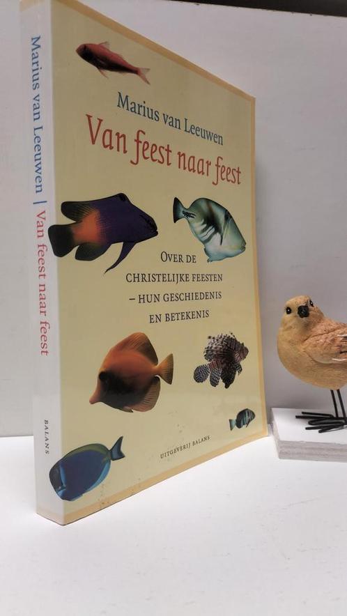 Leeuwen, Marius van; Van feest naar feest, Boeken, Godsdienst en Theologie, Gelezen, Christendom | Protestants, Ophalen of Verzenden