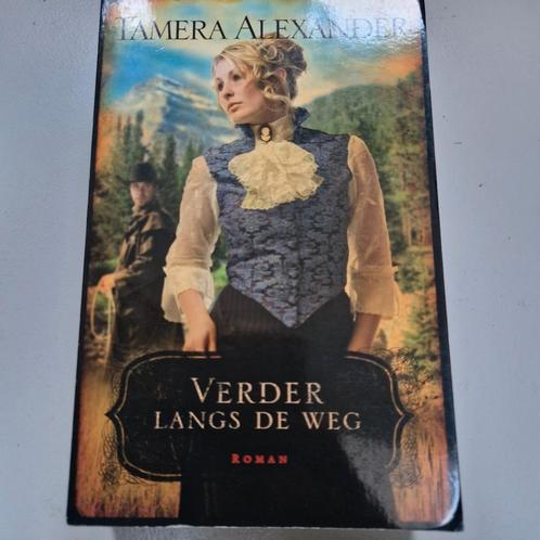 Tamera Alexander - Verder langs de weg, Boeken, Historische romans, Zo goed als nieuw, Ophalen of Verzenden