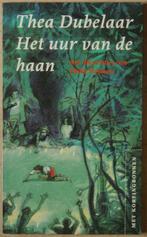 Thea Dubbelaar Het uur van de haan  nr 235, Fictie algemeen, Zo goed als nieuw, Verzenden