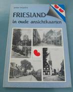 Friesland in oude ansichtkaarten fotoboek geschiedenis info, Boeken, Ophalen of Verzenden, 20e eeuw of later, Zo goed als nieuw