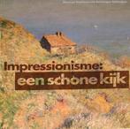 Impressionisme: een schone kijk, Ophalen of Verzenden, Zo goed als nieuw