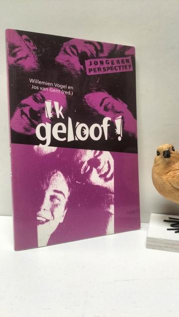 Vogel, Willemien e.a.; Ik geloof! (jongerenperspectief) beschikbaar voor biedingen