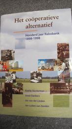 Het coöperatieve alternatief: 100 jaar Rabo bank 1898 - 1998, Boeken, 20e eeuw of later, Diverse auteurs, Ophalen of Verzenden