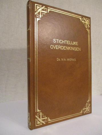 Ds. M.A. Mieras: Stichtelijke overdenkingen. beschikbaar voor biedingen