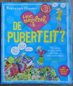 Hoe overleef ik de puberteit - Francine Oomen, Ophalen of Verzenden, Zo goed als nieuw, Opvoeding vanaf 10 jaar, Francine Oomen