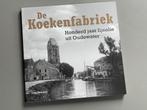 De Koekenfabriek – Honderd jaar lijnolie uit Oudewater 2014, Boeken, Geschiedenis | Stad en Regio, Ophalen of Verzenden, Nieuw