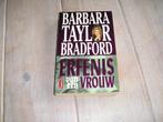 Barbara Taylor Bradford - Erfenis van een vrouw, Ophalen of Verzenden, Gelezen, Barbara Taylor Bradford